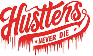 hustlers never die